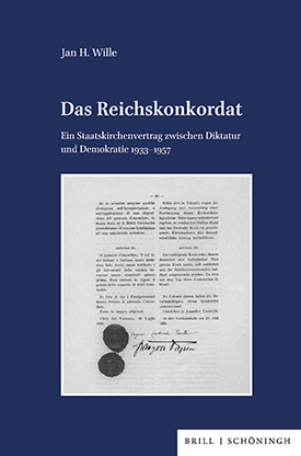 Jan H. Wille: Das Reichskonkordat. Ein Staatskirchenvertrag zwischen Diktatur und Demokratie 1933–1957, Paderborn 2024.