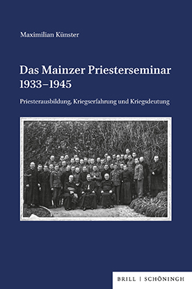 Maximilian Künster: Das Mainzer Priesterseminar 1933–1945. Priesterausbildung, Kriegserfahrung und Kriegsdeutung, Paderborn 2025.